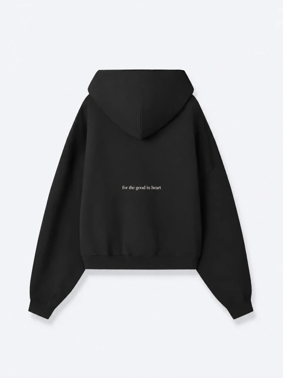 The Good in Heart Hoodie from the back, "for the good in heart" in small white type.
